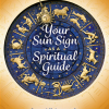 Your sun sign as a Spiritual guide